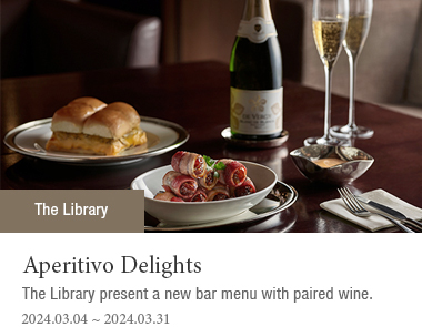Aperitivo Delights - The Library present a new bar menu with paired wine. 2024-03-04 ~ 2024-03-31